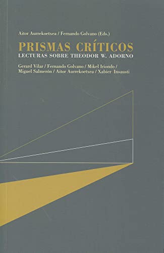 Stock image for PRISMAS CRTICOS: LECTURAS SOBRE THEODOR W. ADORNO for sale by KALAMO LIBROS, S.L.