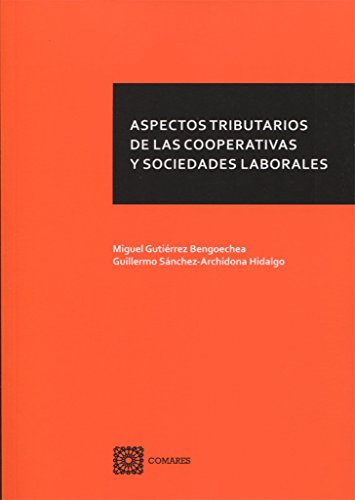 Imagen de archivo de ASPECTOS TRIBUTARIOS DE LAS COOPERATIVAS Y SOCIEDADES LABORALES a la venta por KALAMO LIBROS, S.L.