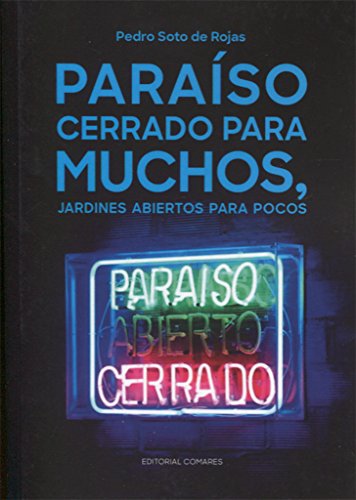 Beispielbild fr PARASO CERRADO PARA MUCHOS, JARDINES ABIERTOS PARA POCOS zum Verkauf von KALAMO LIBROS, S.L.