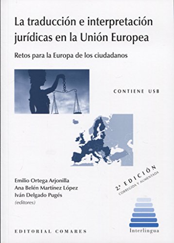 Imagen de archivo de La traduccin e interpretacin jurdicas en la Unin Europea a la venta por Hilando Libros