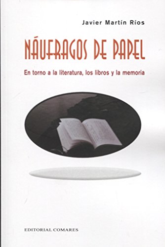 9788490456538: Nufragos de papel: En torno a la literatura, los libros y la memoria
