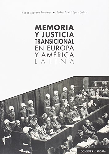 Imagen de archivo de MEMORIA Y JUSTICIA TRANSICIONAL EN EUROPA Y AMRICA LATINA a la venta por KALAMO LIBROS, S.L.