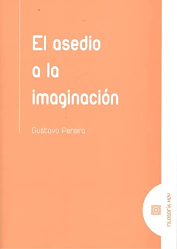 Imagen de archivo de EL ASEDIO A LA IMAGINACIN a la venta por AG Library