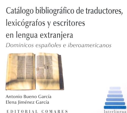 Stock image for CATALOGO BIBLIOGRAFICO DE TRADUCTORES LEXICOGRAFICOS Y ESCRITORES EN LENGUA EXTRANJERA for sale by Siglo Actual libros