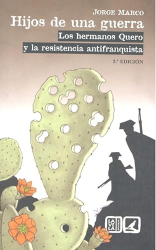 Imagen de archivo de Hijos de una guerra : los hermanos Quero y la resistencia antifranquista a la venta por Hilando Libros