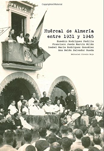 Imagen de archivo de Huercal de Almeria entre 1931 y 1945 a la venta por Revaluation Books