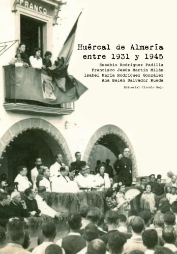 Stock image for Huercal de Almeria entre 1931 y 1945 for sale by Revaluation Books