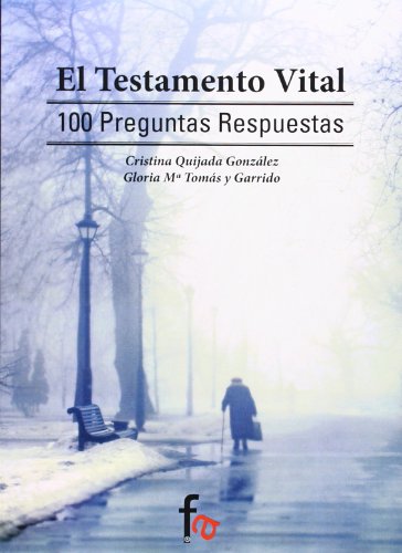 Imagen de archivo de EL TESTAMENTO VITAL: 100 preguntas respuestas a la venta por KALAMO LIBROS, S.L.