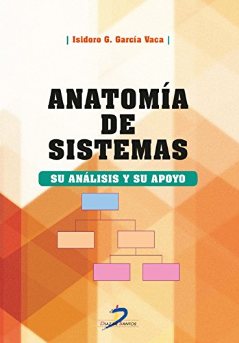 9788490520277: Anatoma de Sistemas: Su anlisis y su apoyo