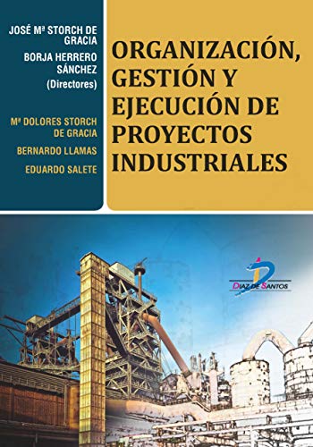 Stock image for ORGANIZACIN, GESTIN Y EJECUCIN DE PROYECTOS INDUSTRIALES for sale by KALAMO LIBROS, S.L.