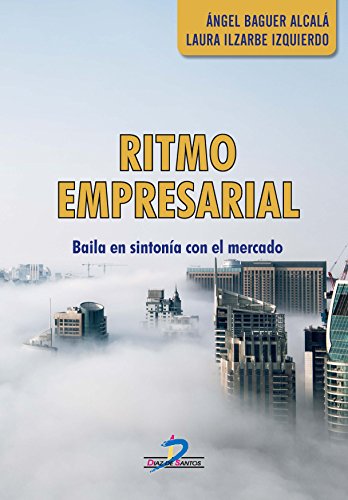 Imagen de archivo de RITMO EMPRESARIAL: BAILA EN SINTONA CON EL MERCADO a la venta por KALAMO LIBROS, S.L.