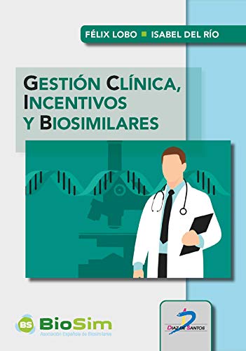 Stock image for Gestin clnica, incentivos y biosimilares for sale by medimops