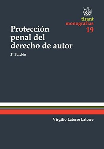 ProtecciÃ³n Penal del Derecho de Autor - Virgilio Latorre Latorre
