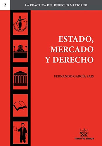 9788490534281: Estado, mercado y derecho (La prctica del derecho Mexicano) (Spanish Edition)