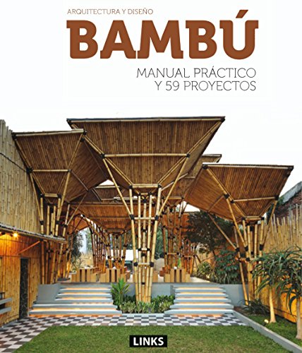 Imagen de archivo de BAMBU MANUAL PRACTICO Y 59 PROYECTOS a la venta por Zilis Select Books