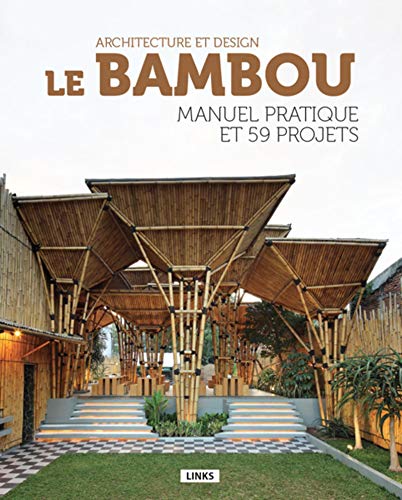 Imagen de archivo de LE BAMBOO MANUEL PRATIQUE ET 59 PROJETS a la venta por Zilis Select Books