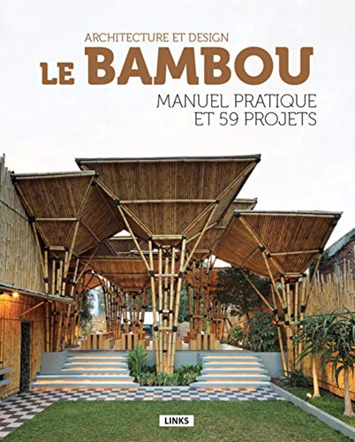 9788490540282: Le bambou, architecture et design: Manuel pratique et 59 projets.