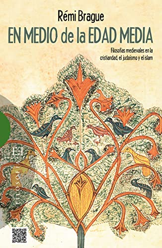 Imagen de archivo de EN MEDIO DE LA EDAD MEDIA: Filosofias medievales en la cristiandad, el judaismo y el islam. a la venta por KALAMO LIBROS, S.L.