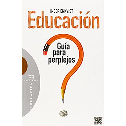 Beispielbild fr EDUCACION: GUIA PARA PERPLEJOS zum Verkauf von KALAMO LIBROS, S.L.