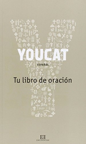 Stock image for YOUCAT: TU LIBRO DE ORACION for sale by KALAMO LIBROS, S.L.