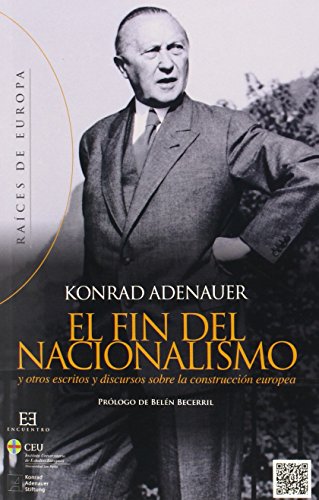 Beispielbild fr EL FIN DEL NACIONALISMO Y OTROS ESCRITOS Y DISCURSOS SOBRE LA CONSTRUCCION EUROPEA zum Verkauf von KALAMO LIBROS, S.L.