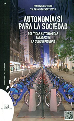 9788490550922: Autonoma (s) para la sociedad. Polticas autonomcas basadas en la subsidiaried (CUADERNOS DE FRONTERA)