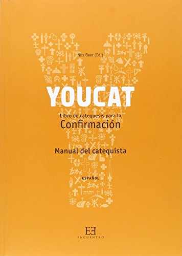 Stock image for YOUCAT: LIBRO DE CATEQUESIS PARA LA CONFIRMACION. MANUAL DEL CATEQUISTA for sale by KALAMO LIBROS, S.L.