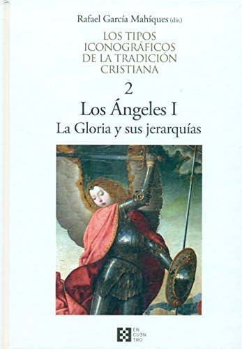 Stock image for Los tipos iconogrficos de la tradicin cristiana 2. Los ngeles I, La Gloria y sus jerarquas for sale by AG Library