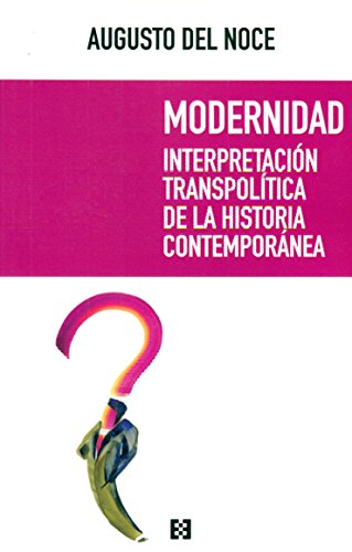 Imagen de archivo de Modernidad. Interpretacin Transpoltica De La Historia Contempornea a la venta por Hilando Libros