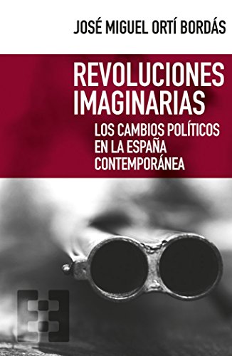 Stock image for Revoluciones imaginarias : los cambios polticos en la Espaa contempornea for sale by medimops