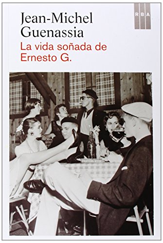 Beispielbild fr La vida soada de Ernesto G. zum Verkauf von medimops
