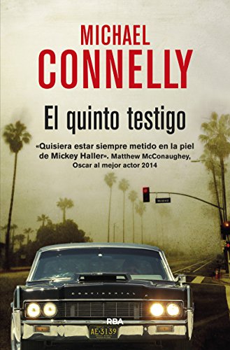 EL QUINTO TESTIGO - DE MICHAEL CONNELLY - NOVELA EN TRADE - EDICIONES RBA