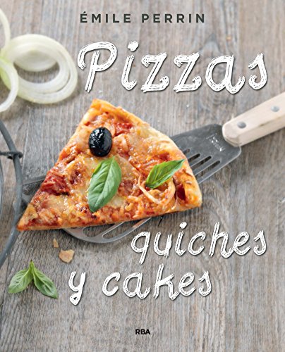 Beispielbild fr Pizzas, quiches y cakes zum Verkauf von Iridium_Books