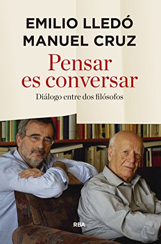 Stock image for PENSAR ES CONVERSAR DILOGO ENTRE DOS FILSOFOS for sale by Zilis Select Books