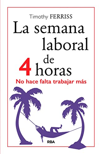 Beispielbild fr La semana laboral de 4 horas (Spanish Edition) zum Verkauf von GF Books, Inc.