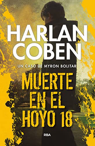 9788490568026: Muerte en el hoyo 18: Serie Myron Bolitar: 4 (Serie Negra)