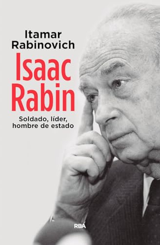 9788490568675: Isaac Rabin. Soldado, lder, hombre de estado