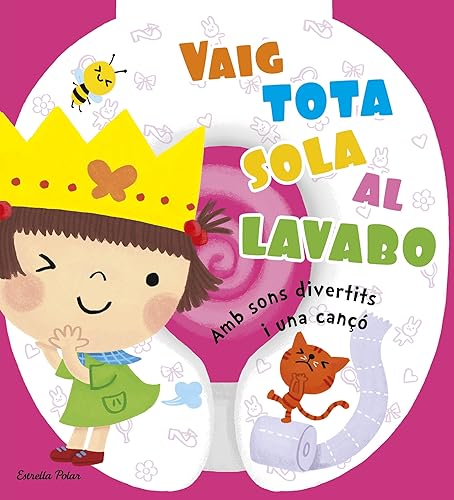 Stock image for Vaig tota sola al lavabo: Amb sons divertits i una can (Llibres sorpresa, Band 141) for sale by medimops