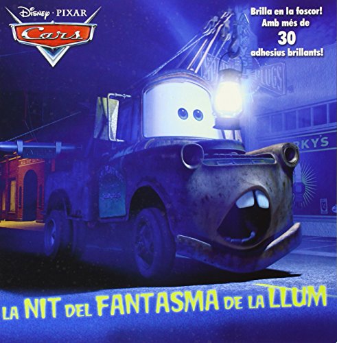 9788490572771: Cars. La Nit Del Fantasma De La Llum: Brilla en la foscor! Amb ms de 30 adhesius brillants! (Disney)
