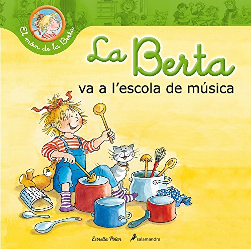 Beispielbild fr La Berta va a l escola de msica (El mn de la Berta) zum Verkauf von medimops