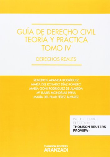Stock image for GUA DE DERECHO CIVIL. TEORA Y PRCTICA (TOMO IV) (PAPEL + E-BOOK) DERECHOS REALES for sale by Zilis Select Books