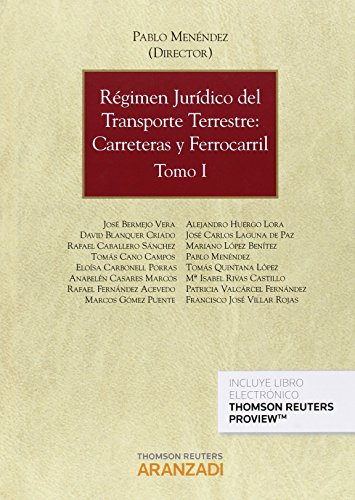 9788490594841: Rgimen jurdico del transporte terrestre: carreteras y ferrocarril (2 Tomos) (Papel + e-book)