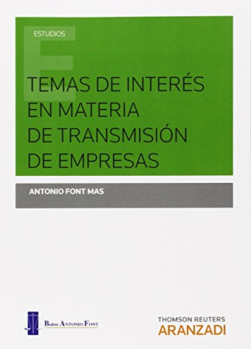 Beispielbild fr TEMAS DE INTERS EN MATERIA DE TRANSMISIN DE EMPRESAS II FORO ARANZADI SOCIAL ILLES BALEARS. PALMA DE MALLORCA, 19 DE JUNIO DE 2014 zum Verkauf von Zilis Select Books