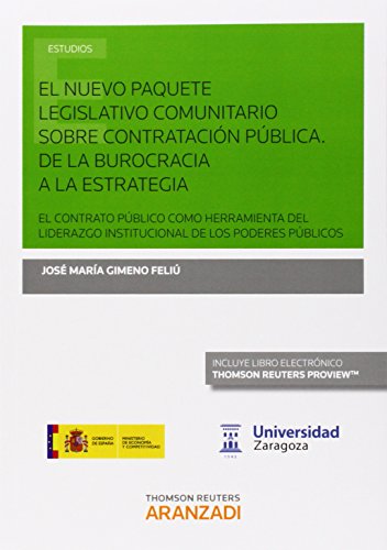 Stock image for EL NUEVO PAQUETE LEGISLATIVO COMUNITARIO SOBRE CONTRATACIN PBLICA. DE LA BUROC EL CONTRATO PBLICO COMO HERRAMIENTA DEL LIDERAZGO INSTITUCIONAL DE LOS PODERES for sale by Zilis Select Books