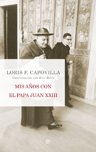 9788490600757: Mis aos con el Papa Juan XXIII: Conversacin con Ezio Bolis (Religin) (Spanish Edition)