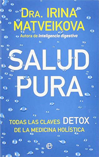 Imagen de archivo de Salud pura : todas las claves detox de la medicina holstica (Bolsillo) a la venta por medimops