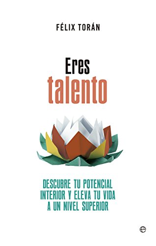 Imagen de archivo de Eres talento : descubre tu potencial interior y eleva tu vida a un nivel superior a la venta por medimops