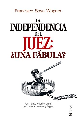 Imagen de archivo de LA INDEPENDENCIA DEL JUEZ UNA FABULA? a la venta por KALAMO LIBROS, S.L.