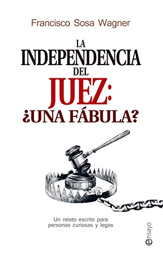 Stock image for LA INDEPENDENCIA DEL JUEZ UNA FABULA? for sale by KALAMO LIBROS, S.L.