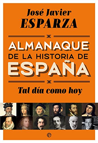 Stock image for Tal Da Como Hoy: Almanaque De La Historia De Espaa for sale by RecicLibros